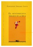 EL SENTIMIENTO TRAGICO DE LA LIGA di IWASAKI CAUTI, FERNANDO 