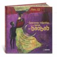 CANCIONES INFANTILES Y NANAS DEL BAOBAB: EL AFRICA NEGRA EN 30 CA NCIONES INFANTILES (INCLUYE AUDIO-CD) di MINDY, PAUL  GROSLEZIAT, CHANTAL 