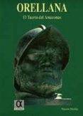 ORELLANA. EL TUERTO DEL AMAZONAS di MUIZ, MAURO 