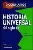 DICCIONARIO DE HISTORIA UNIVERSAL SIGLO XX di VV.AA. 