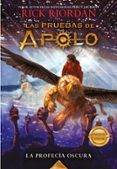 LAS PRUEBAS DE APOLO 2 : LA PROFECIA OSCURA de RIORDAN, RICK 
