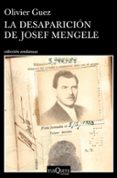 LA DESAPARICIN DE JOSEF MENGELE de GUEZ, OLIVIER 
