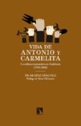 VIDA DE ANTONIO Y CARMELITA de DIAZ SANCHEZ, PILAR 