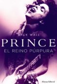 PRINCE. EL REINO PRPURA de WALL, MICK 