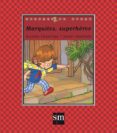 MARQUITOS SUPERHROE de CASARIEGO, NICOLAS 