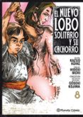 NUEVO LOBO SOLITARIO Y SU CACHORRO N 08 de KOIKE, KAZUO 