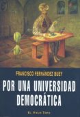 POR UNA UNIVERSIDAD DEMOCRATICA de FERNANDEZ BUEY, FRANCISCO 