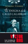 EL ENIGMA DE LA CALLE CALABRIA de TRISTANTE , JERONIMO 