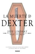 (PE) LA MUERTE DE DEXTER de LINDSAY, JEFF 