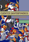 CUENTOS SANFERMINEROS de IRURZUN, PATXI 