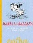 MARIA LA BALLENA: 31 CUENTOS CON 300 PALABRAS di MONFORT, MARC 