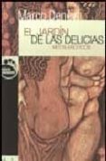 EL JARDIN DE LAS DELICIAS: MITOS EROTICOS di DENEVI, MARCO 