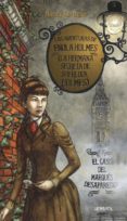 LAS AVENTURAS DE ENOLA HOLMES: LA HERMANA SECRETA DE SHERLOCK HOL MES: EL CASO DEL MARQUES DESAPARECIDO de SPRINGER, NANCY 