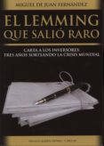 EL LEMMING QUE SALIO RARO di FERNANDEZ, MIGUEL DE JUAN 