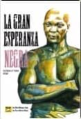 LA GRAN ESPERANZA NEGRA de MIJANGOS, JOSE MARIA PARRA-MORENO, JOSE 
