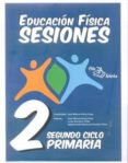 CARPETA EDUCACION FISICA SESIONES 2  CICLO PRIMARIA di PEREZ FEITO, JOSE MANUEL 