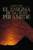 EL ENIGMA DE LA GRAN PIRAMIDE de ARES, NACHO 