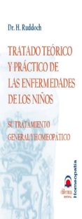 TRATADO TEORICO Y PRACTICO DE LAS ENFERMEDADES DE LOS NIOS: SU T RATAMIENTO GENERAL Y HOMEOPATICO di RUDDOCH, H. 