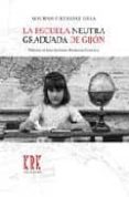 LA ESCUELA NEUTRA GRADUADA DE GIJON di FERNANDEZ RIERA, MACRINO 