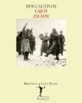 DOS CAUTIVOS de ZILAHY, LAJOS 
