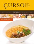 CURSO DE COCINA: CUSCUS: TODOS LOS SECRETOS DE LA COCINA di SERVEAU, SEBASTIEN 