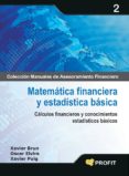 MATEMATICA FINANCIERA Y ESTADISTICA BASICA: CALCULOS FINANCIEROS Y CONOCIMIENTOS ESTADISTICOS BASICOS di PUIG, XAVIER 