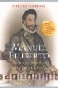 MANUEL FILIBERTO: DUQUE DE SABOYA Y GENERAL DE ESPAA di MERLIN, PIERPAOLO 