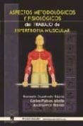 ASPECTOS METODOLOGICOS Y FISIOLOGICOS DEL TRABAJO DE HIPERTROFIA MUSCULAR de GARCIA MANSO, JUAN MANUEL 