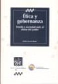 ETICA Y GOBERNANZA: ESTADO Y SOCIEDAD ANTE EL ABUSO DEL PODER de GARCIA MEXIA, PABLO 