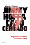 JIMMY HOFFA: CASO CERRADO de BRANDT, CHARLES 