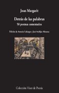 DETRAS DE LAS PALABRAS: 50 POEMAS COMENTADOS di MARGARIT, JOAN 