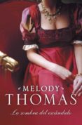 LA SOMBRA DEL ESCANDALO de THOMAS, MELODY 