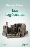 LOS LOGOCRATAS de STEINER, GEORGE 