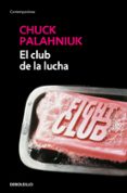 EL CLUB DE LA LUCHA de PALAHNIUK, CHUCK 