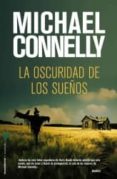 LA OSCURIDAD DE LOS SUEOS de CONNELLY, MICHAEL 