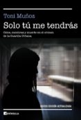 SOLO T ME TENDRS di MUOZ, TOI 