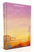 LA VIDA NO TRAE MANUAL DE INSTRUCCIONES SINO GPS di FERRANDIZ BOYER, LUCIA 