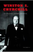 LA SEGUNDA GUERRA MUNDIAL (ED. 15 ANIVERSARIO) de CHURCHILL, WINSTON 