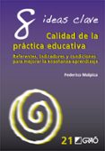 8 IDEAS CLAVE. CALIDAD DE LA PRACTICA EDUCATIVA di MALPICA BASURTO, FEDERICO 