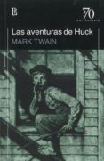 LAS AVENTURAS DE HUCK de TWAIN, MARK 