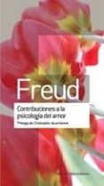 CONTRIBUCIONES A LA PSICOLOGIA DEL AMOR di FREUD, SIGMUND 