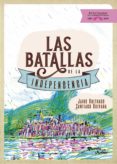 Las Batallas De La Independencia (ebook)
