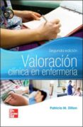 VALORACION CLINICA EN ENFERMERIA (2 ED.) di DILLON , PATRICIA M. 