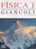 FISICA 1: PRINCIPIOS CON APLICACIONES  (6 ED.) di GIANCOLI, DOUGLAS C. 