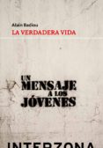 LA VERDADERA VIDA de BADIOU, ALAIN 