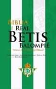 BIBLIA DEL REAL BETIS BALOMPI di VV.AA. 