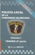 POLICIA LOCAL DE LA COMUNIDAD VALENCIANA VOLUMEN I SEGUNDA PARTE TEMARIO di VV.AA. 