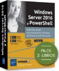 WINDOWS SERVER 2016 Y POWERSHELL (2 LIBROS) (2 ED.): UTILICE LOS SCRIPTS PARA AUTOMATIZAR SUS TAREA COTIDIANAS DE ADMINISTRACIN di VV.AA. 