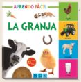 LA GRANJA (APRENDO FACIL) di VV.AA. 