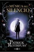 LA MUSICA DEL SILENCIO de ROTHFUSS, PATRICK 